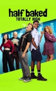 Half Baked: Totally High