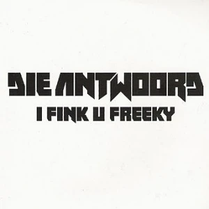 I Fink U Freeky