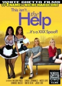 This Isn't The Help... It's A XXX Spoof!