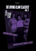 The Irving Klaw Classics 3: The Fetish Films