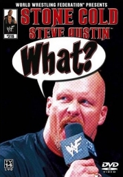 Stone Cold Steve Austin: What?