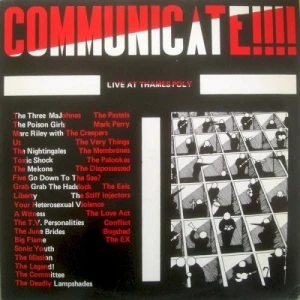 Communicate!!!! Live at Thames Poly