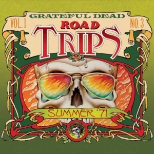 Road Trips, Volume 1, No. 3: Summer ’71