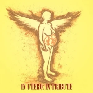 In Utero, in Tribute, in Entirety