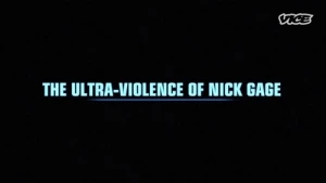 The Ultra-Violence of Nick Gage