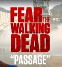 Fear The Walking Dead: Passage