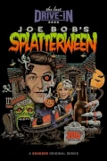 The Last Drive-In With Joe Bob Briggs: Joe Bob's Splatterween