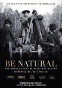 Be Natural: The Untold Story Of Alice Guy-Blaché