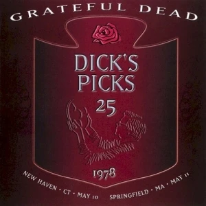 Dick’s Picks, Volume 25: New Haven, CT 5/10/78, Springfield, MA 5/11/78