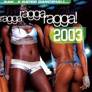 Ragga Ragga Ragga! 2003