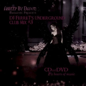 Asleep by Dawn Magazine Presents: DJ Ferret’s Underground Club Mix #3
