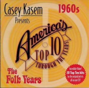 Casey Kasem Presents - America's Top Ten Hits - The 1960s - The Folk Years