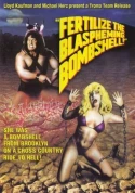 Fertilize The Blaspheming Bombshell