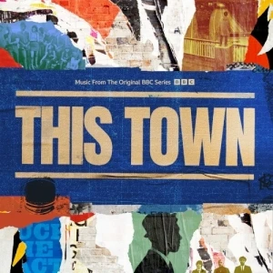 This Town (Music From the original BBC Series)