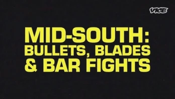 Mid-South: Bullets, Blades & Bar Fights