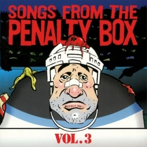 Songs From the Penalty Box, Volume 3