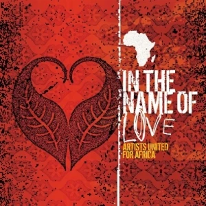 In the Name of Love: Artists United for Africa