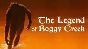 July 2018 Marathon: The Legend of Boggy Creek
