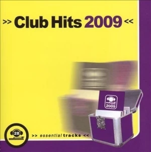 Club Hits 2009: 28 Essential Tracks