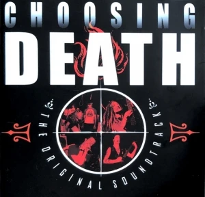 Choosing Death: The Original Soundtrack