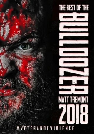 The Best Of The Bulldozer Matt Tremont 2018