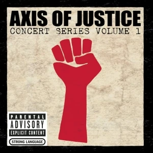 Axis of Justice: Concert Series, Volume 1