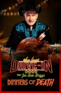 The Last Drive-In With Joe Bob Briggs: Joe Bob's Dinners Of Death