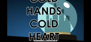 Cold Hands, Cold Heart