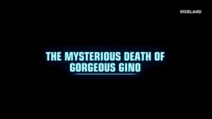 The Mysterious Death of Gorgeous Gino
