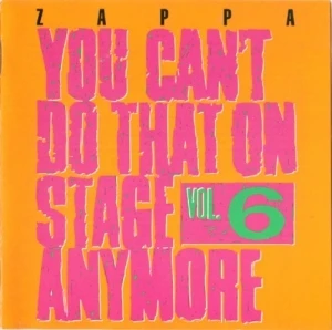 You Can’t Do That on Stage Anymore, Vol. 6