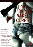 I Spit On Your Naked Corpse