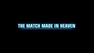 The Match Made in Heaven