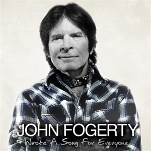 John Fogerty: Wrote a Song for Everyone