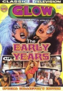 GLOW: The Early Years, Vol. 1