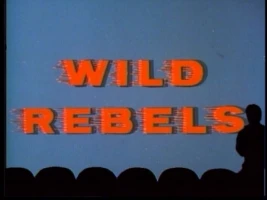 Wild Rebels