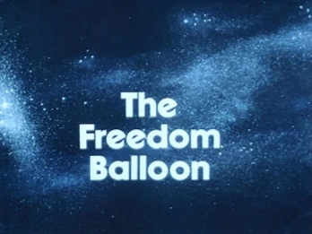 The Freedom Balloon/Sacrifice of the Volcano Men