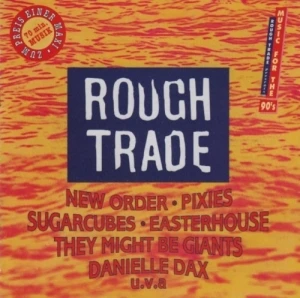 Rough Trade: Music for the 90’s