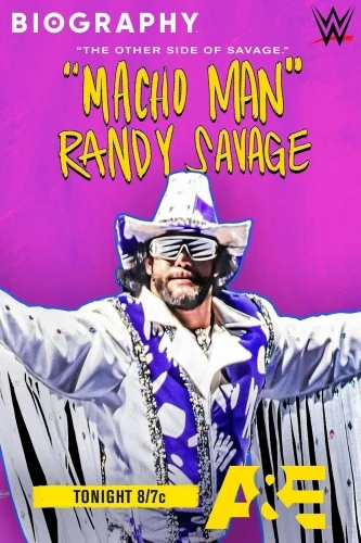 Biography: 'Macho Man' Randy Savage