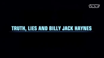 Truth, Lies and Billy Jack Haynes