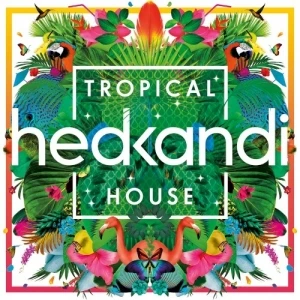 Hed Kandi: Tropical House