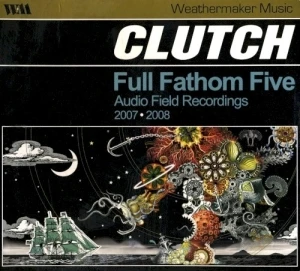 Full Fathom Five: Audio Field Recordings 2007/2008