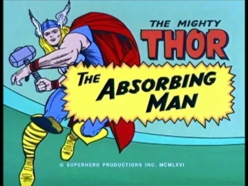 The Absorbing Man/In My Hands, This Hammer/Vengeance of the Thunder God