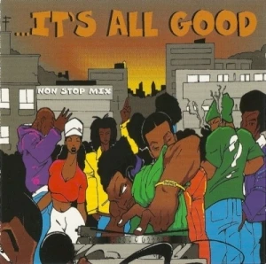 It's All Good: Zulu Nation Non Stop Mix