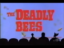 The Deadly Bees