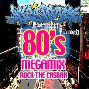 “Rocks the Casbah!!…” The 80’s Megamix
