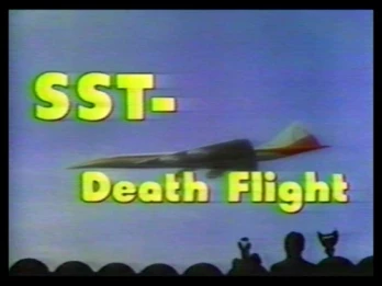 SST: Death Flight