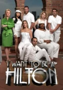 I Want To Be A Hilton: Season 1