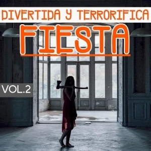 Divertida y terrorífica fiesta vol. 2