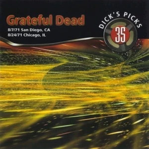 Dick’s Picks, Volume 35: San Diego, CA 8/7/71, Chicago, IL 8/24/71
