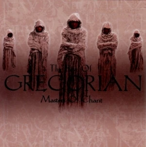 The Best of Gregorian: Masters of Chant